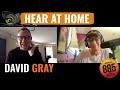 Hear At Home with David Gray