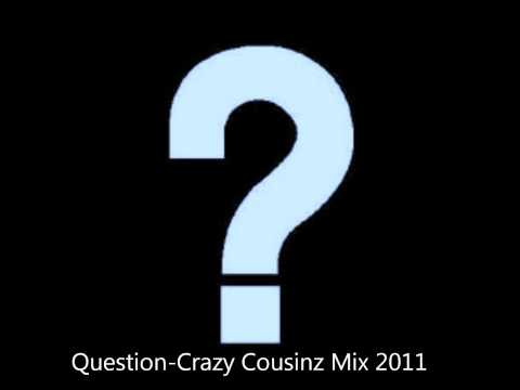 Crazy Cousinz Mix 2011