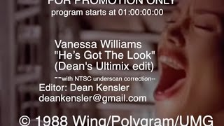 Vanessa Williams - He&#39;s Got the Look (Dean&#39;s Ultimix edit)