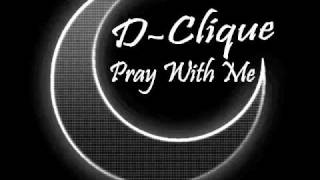 D-CLIQUE pray with me