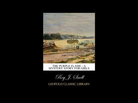 The Purple Flame - A Mystery Story for Girls by Roy J. Snell — free full audiobook