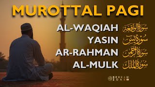 Download lagu Murottal Pagi Pembuka Rezeki | Surah Al Waqiah,Yasin,Ar Rahman,Al Mulk | murottal alquran merdu mp3