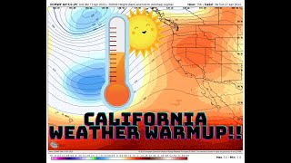 California Weather Warmup coming!