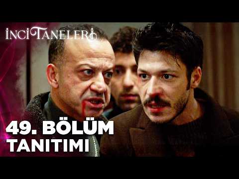 İnci Taneleri – 49. Bölüm Tanıtımı - Ön İzleme Detayları Fragmani