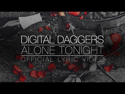 Alone Tonight - Digital Daggers [Official Lyric Video]