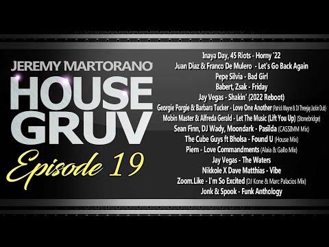 HOUSE GRUV 19 - House Music DJ Mix - Funky House - Jackin House 2022 - DJ Jeremy Martorano