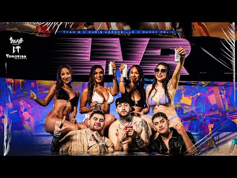 Tyan G X Chris Hermosillo X Danny Felix - LVR (Video Oficial)