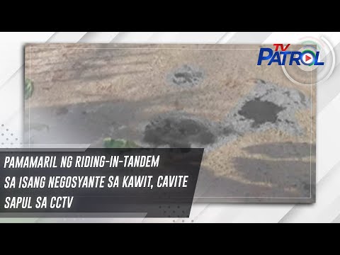 Pamamaril ng riding-in-tandem sa isang negosyante sa Kawit, Cavite sapul sa CCTV TV Patrol