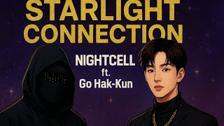 Starlight Connection - NIGHTCELL ft. Go Hak-Kun 
