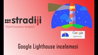 Google Lighthouse Nasıl Kullanılır? Detaylı Anlatım