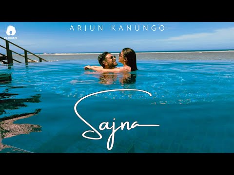 Arjun Kanungo - Sajna | Official music video