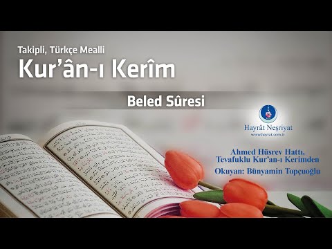 90. Beled Suresi  - Bünyamin Topçuoğlu, Takipli ve Türkçe Mealli