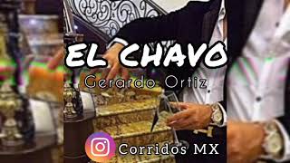 Gerardo Ortiz - El Chavo (CORRIDOS 2020)