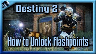 Destiny 2: How to Unlock Flashpoints