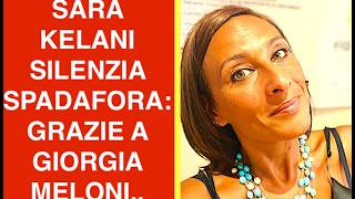 SARA KELANI SILENZIA SPADAFORA: GRAZIE A GIORGIA MELONI..