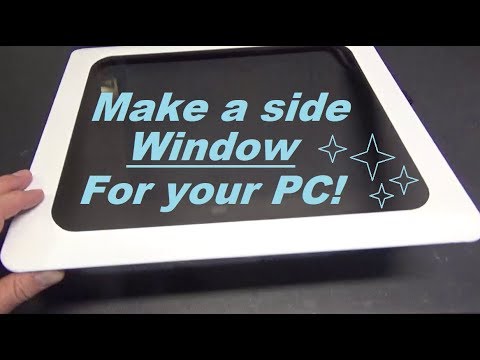 Install a PC Case Side Window!