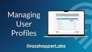 Managing User Profiles - Grasshopper Labs