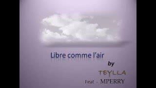 LIBRE COMME L'AIR TEYLLA FT MPERRY