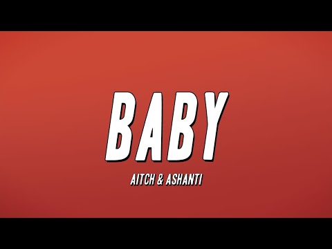 Aitch & Ashanti - Baby (Lyrics)