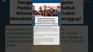 Pengamat Beri Respons Pedas saat Jokowi Sebut Whoosh Bukan Cari Laba: Masalahnya KAI Tak Sanggup!