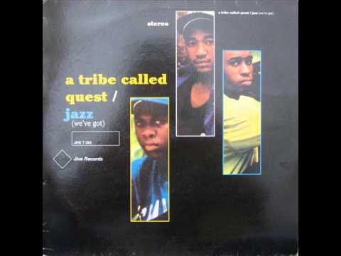 Jazz (We've Got) (Re-Recording).- A Tribe Called Quest