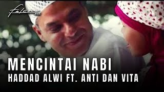 Download lagu Hadad Alwi feat. Anti & Vita - Mencintai Nabi mp3