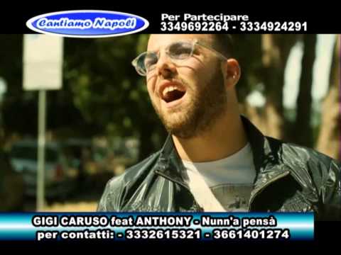 CANTIAMO NAPOLI   GIGI CARUSO E ANTHONY   NUNN'A PENSA'
