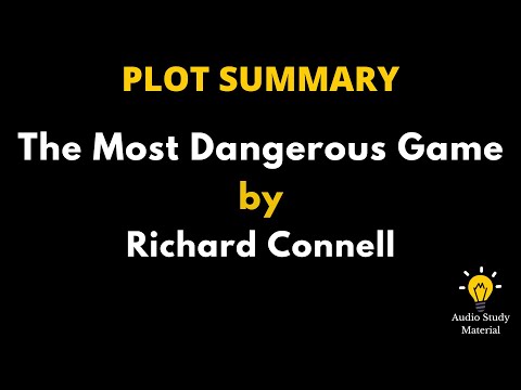 Plot Summary Of The Most Dangerous Game By Richard Connell- The Most Dangerous Game