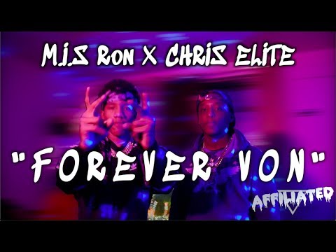 M.I.S Ron X Chris Èlite - "Forever Von" (Official Music Video) [Shot By @affiliatedfilms]