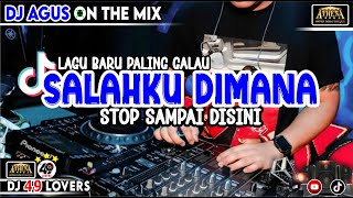 Download lagu DJ AGUS LAGU BARU PALING GALAU SALAHKU DIMANA X STOP SAMPAI DISINI SOUND FYP TIKTOK mp3 Download lagu DJ AGUS LAGU BARU PALING GALAU SALAHKU DIMANA X STOP SAMPAI DISINI SOUND FYP TIKTOK mp3