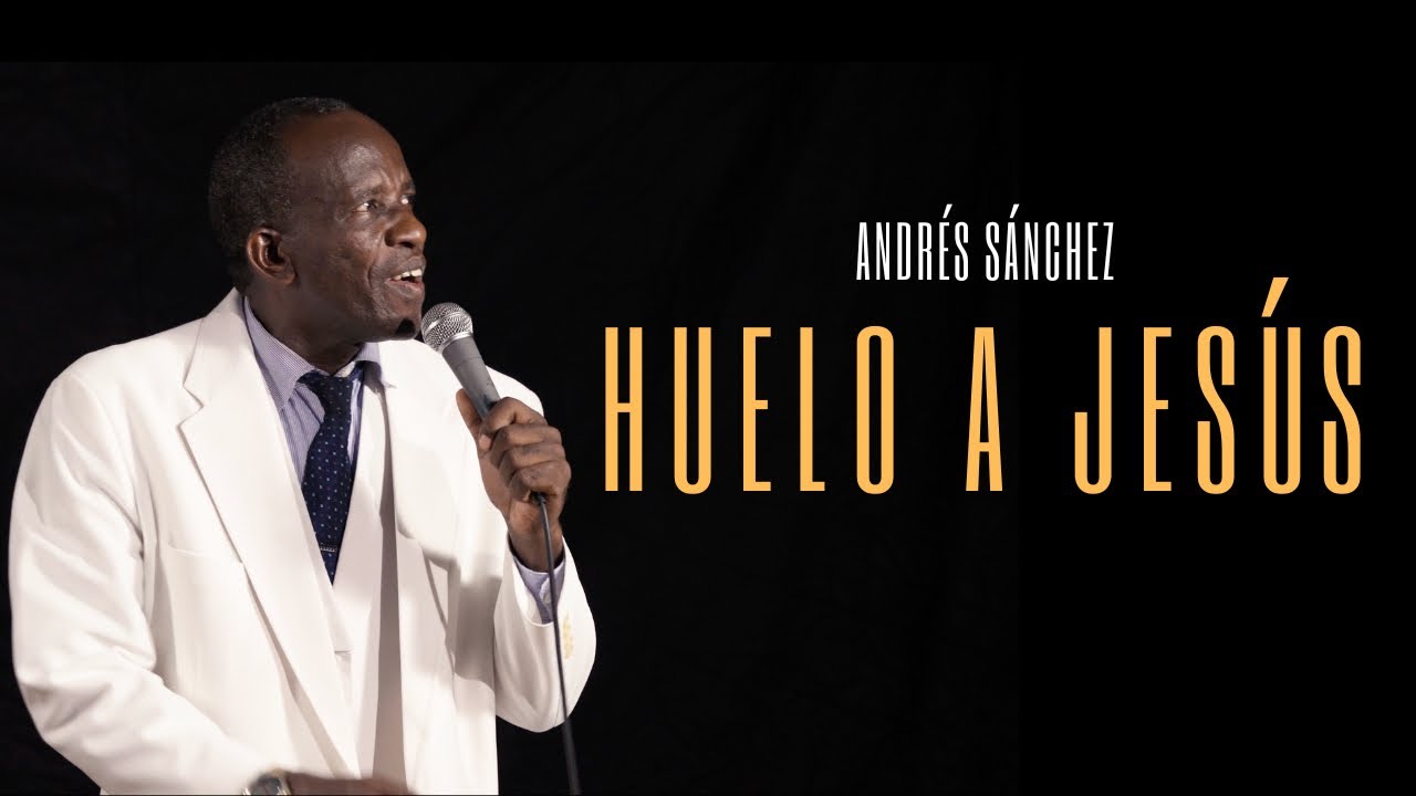 Huelo A Jesús - Andrés Sánchez (Coro Pentecostal)