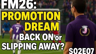 FM26: Promotion Dream BACK ON or SLIPPING AWAY? 😬 | #FM26 Gouveia 26/27 | Tó Madeira Legacy — S02E07