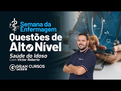 Semana da Enfermagem: Questões de alto nível - Saúde do Idoso com Prof. Victor Roberto