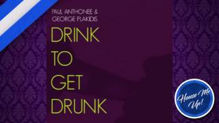 SIA - Drink To Get Drunk (Paul Anthonee &amp; George Plakidis Edit)