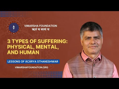 Three types of suffering – Ācārya dr. Sthaneshwar Timalsina