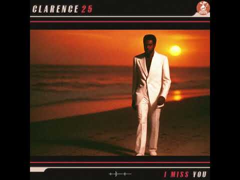 Clarence 25 - I Miss You (1982)