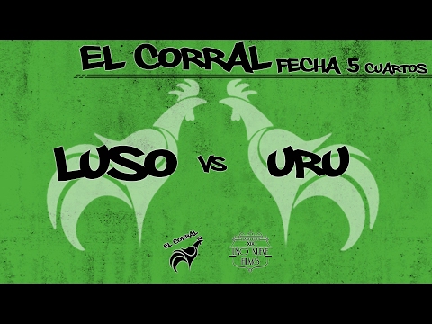 El Corral - Luso vs Uru (Cuartos) | Fecha 5