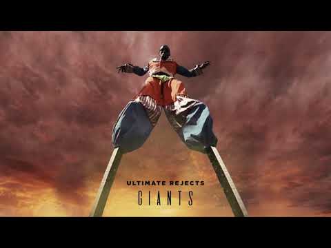 Ultimate Rejects - Giants [Official Audio]