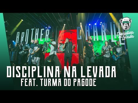 Brother Charlie - Disciplina Na Levada ft. Turma do Pagode (Ao Vivo)