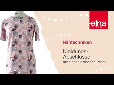 Clothing finishes | Elastic piping | Creative Time sewing techniques | Elna Germany GmbH