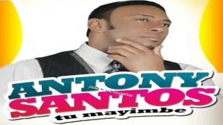 Anthony Santos - El Eco De Tu Adios(Bachata 2016)