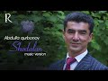 Abdulla Qurbonov Shodlan Абдулла Курбонов Шодлан Music Version