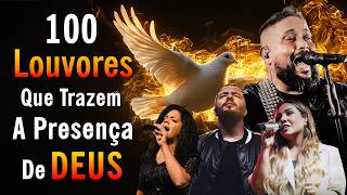 100 Louvores Que Trazem A Presenca De Deus, Top Gospel 2026, As Melhores Músicas Gospel, Adoração