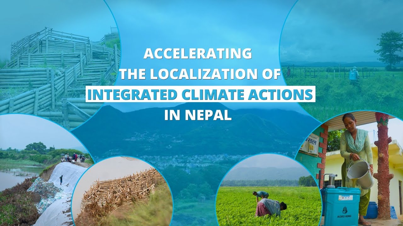 Impact Stories : Accelerating The Localization of Integrated Climate Actions in Nepal