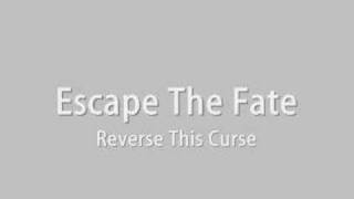 Escape The Fate - Reverse This Curse
