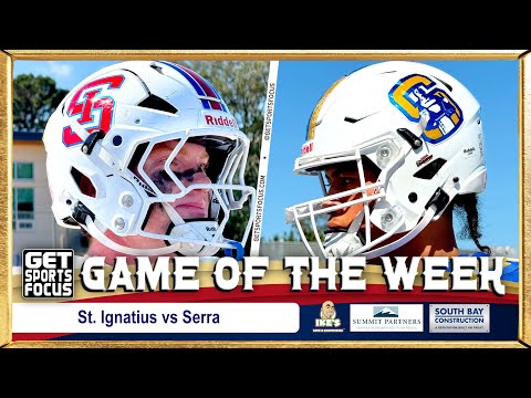 ‼️OFFICIAL HIGHLIGHTS‼️ St. Ignatius Wildcats vs Serra Padres - Game of the Week | GetSportsFocus