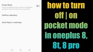 how to turn off | on pocket mode in oneplus 8, 8t, 8 pro