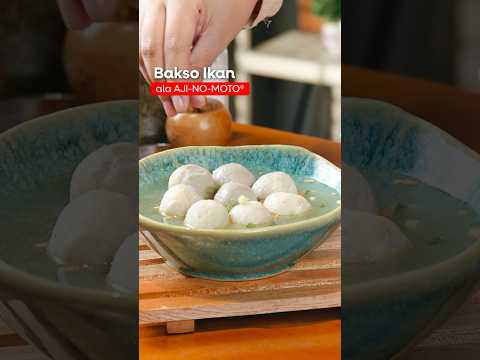 Bakso Ikan ala AJI-NO-MOTO®