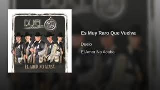 Duelo Es Muy Raro Que Vuelva