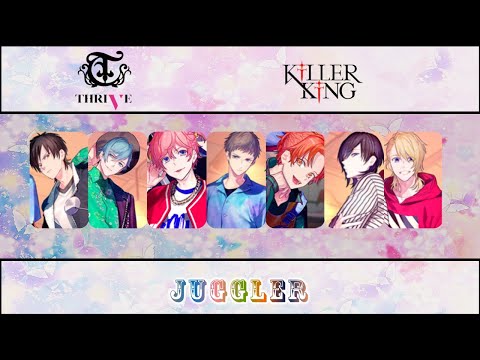 [B-Project]THRIVE+KILLER KING - JUGGLER(Romaji,Kanji,English)Full Lyrics